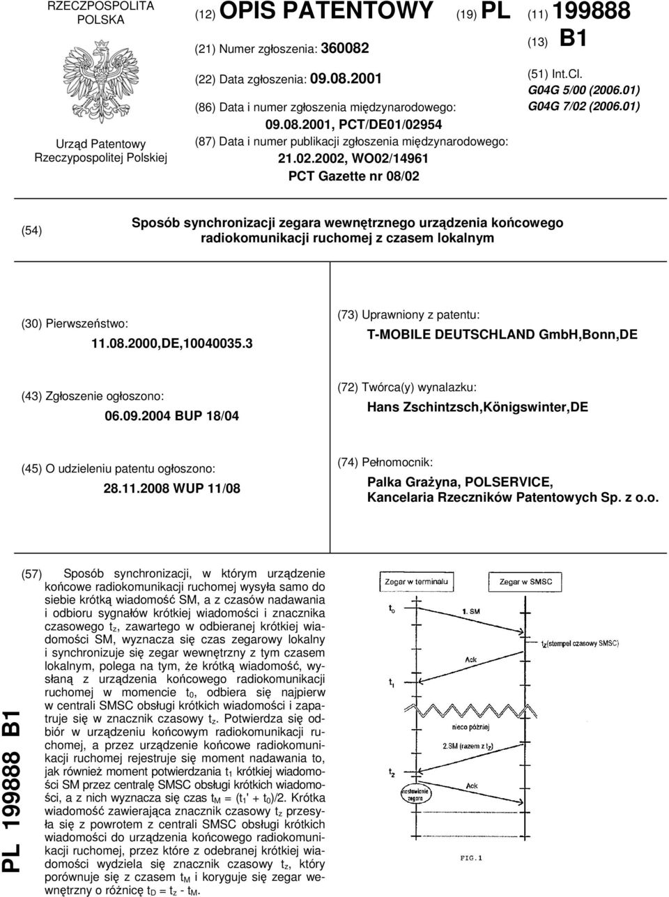 01) (54) Sposób synchronizacji zegara wewnętrznego urządzenia końcowego radiokomunikacji ruchomej z czasem lokalnym (30) Pierwszeństwo: 11.08.2000,DE,10040035.