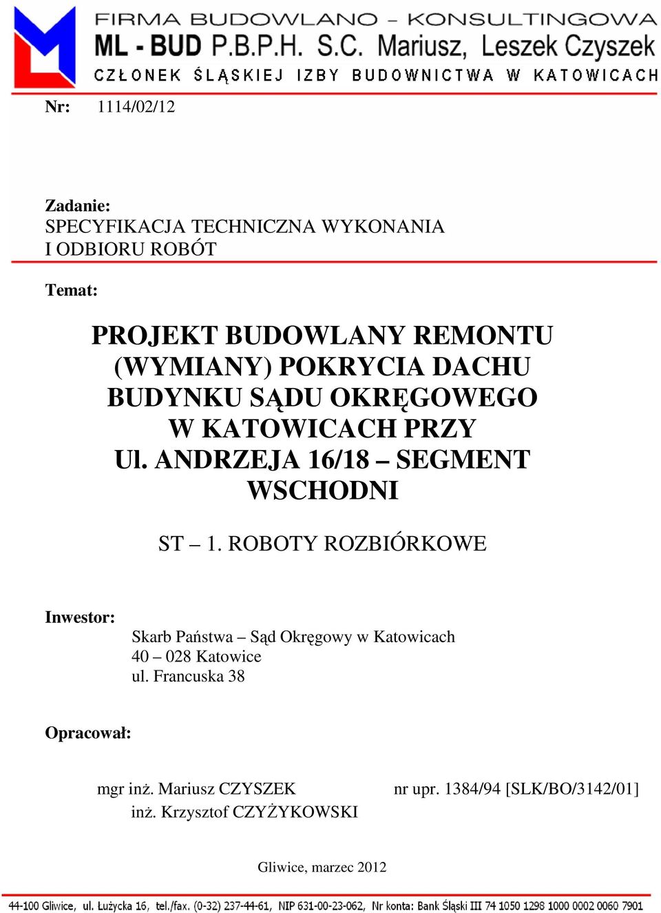 ROBOTY ROZBIÓRKOWE Inwestor: Skarb Państwa Sąd Okręgowy w Katowicach 40 028 Katowice ul.