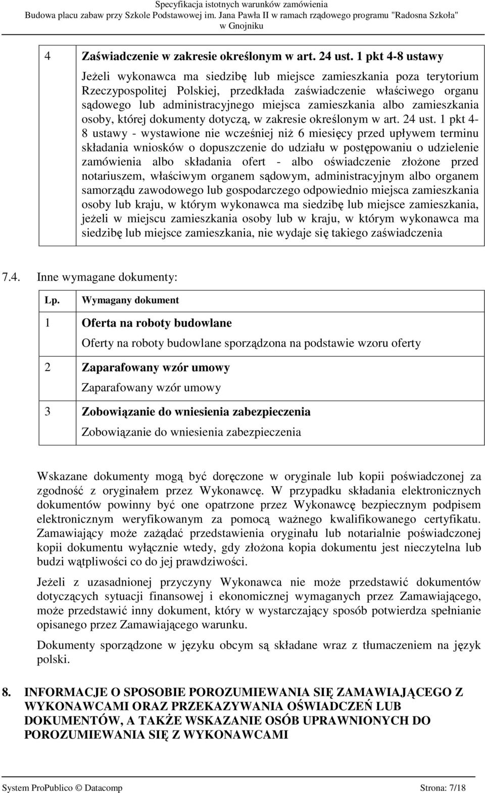 zamieszkania albo zamieszkania osoby, której dokumenty dotyczą, w zakresie określonym w art. 24 ust.