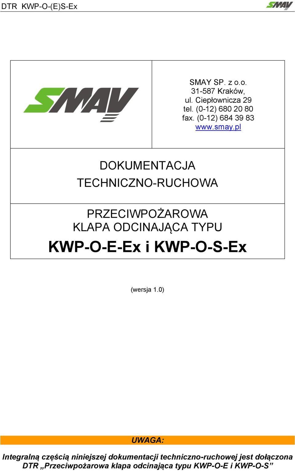 pl DOKUMENTACJA TECHNICZNO-RUCHOWA PRZECIWPOŻAROWA KLAPA ODCINAJĄCA TYPU KWP-O-E-Ex i