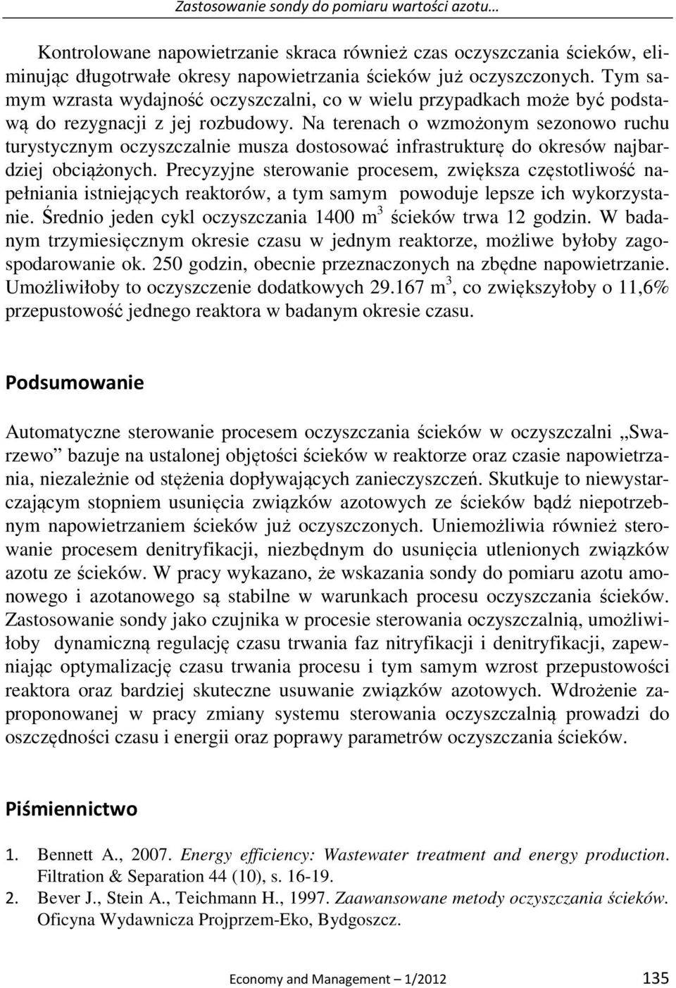 Na terenach o wzmożonym sezonowo ruchu turystycznym oczyszczalnie musza dostosować infrastrukturę do okresów najbardziej obciążonych.
