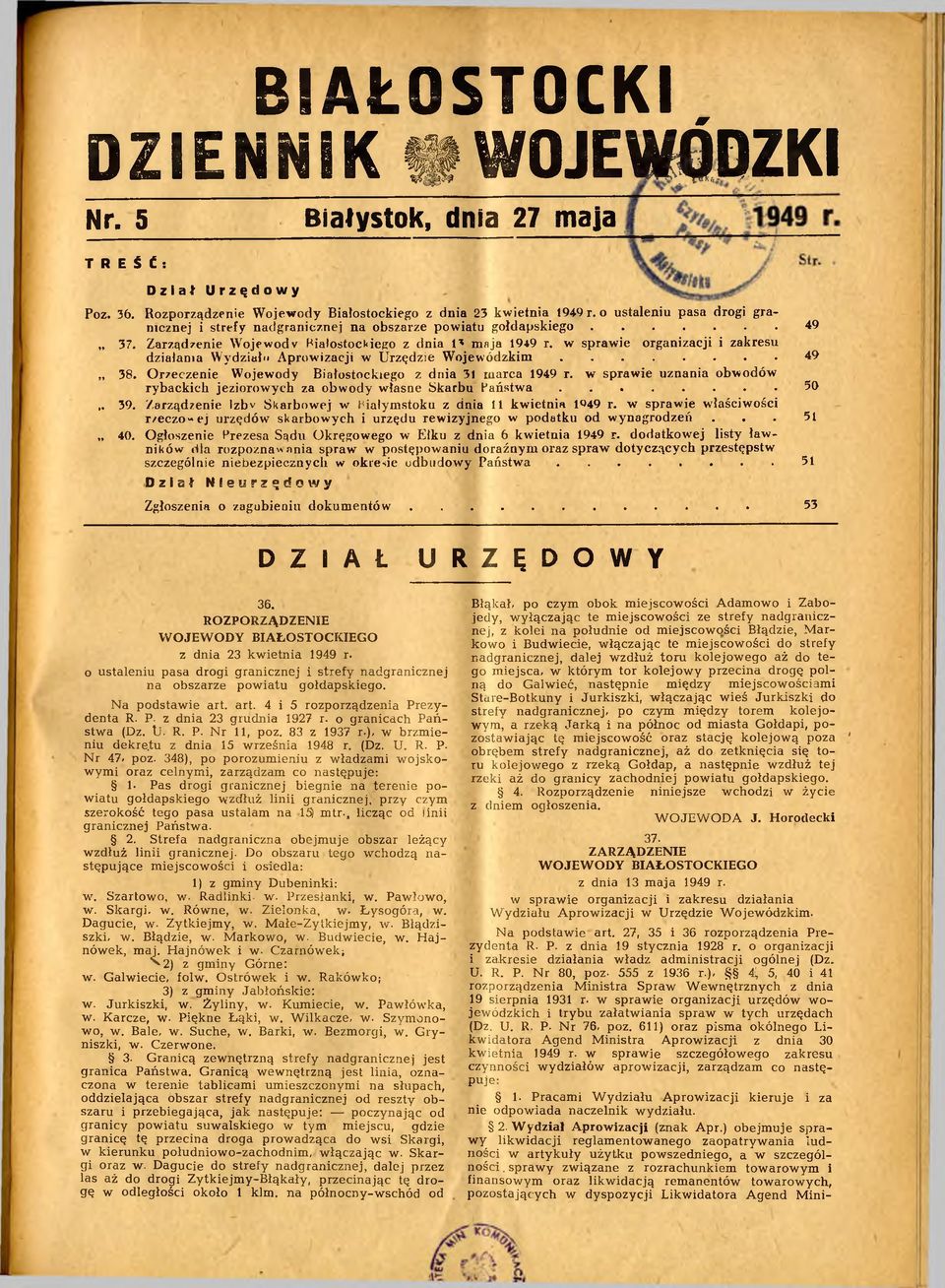 w sprawie organizacji i zakresu działania Wydziału Aprowizacji w Urzędzie Wo j e w ó d z k i m... 49 38. Orzeczenie Wojewody Białostockiego z dnia 31 marca 1949 r.