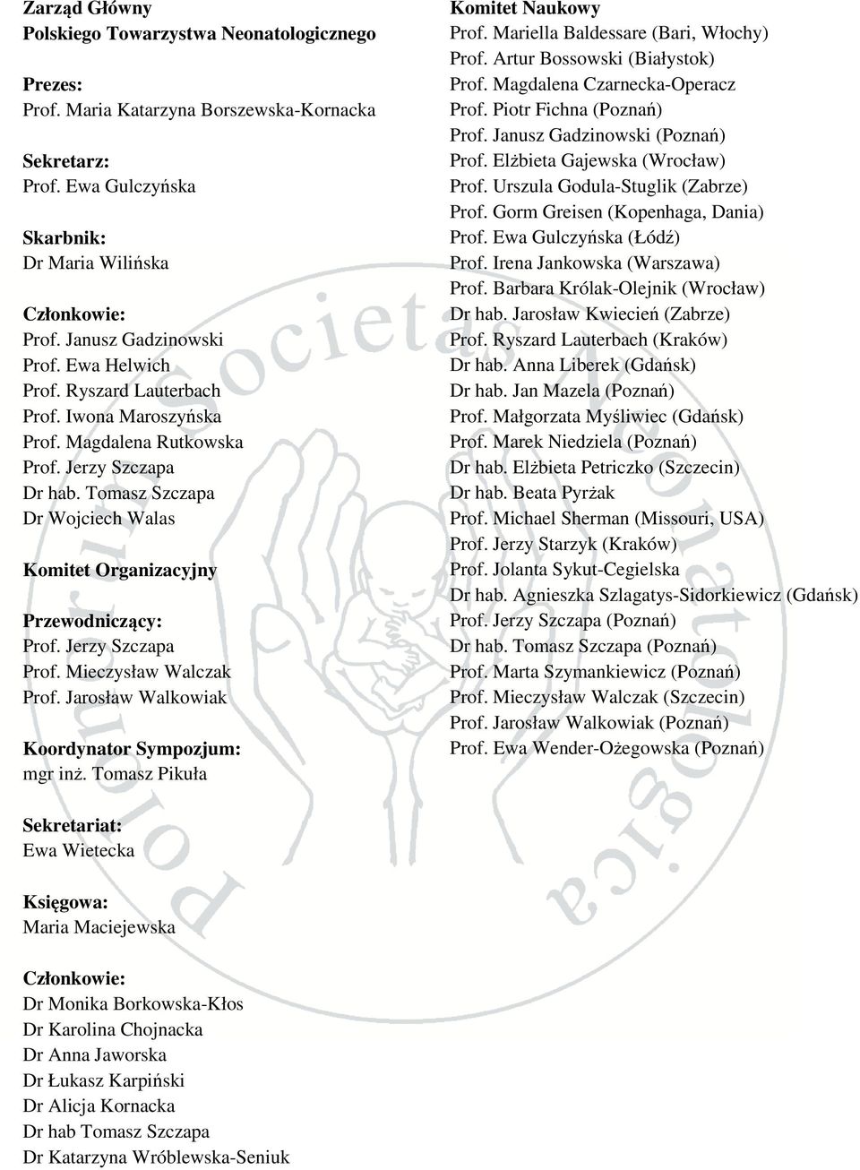 Tomasz Szczapa Dr Wojciech Walas Komitet Organizacyjny Przewodniczący: Prof. Jerzy Szczapa Prof. Mieczysław Walczak Prof. Jarosław Walkowiak Koordynator Sympozjum: mgr inż.