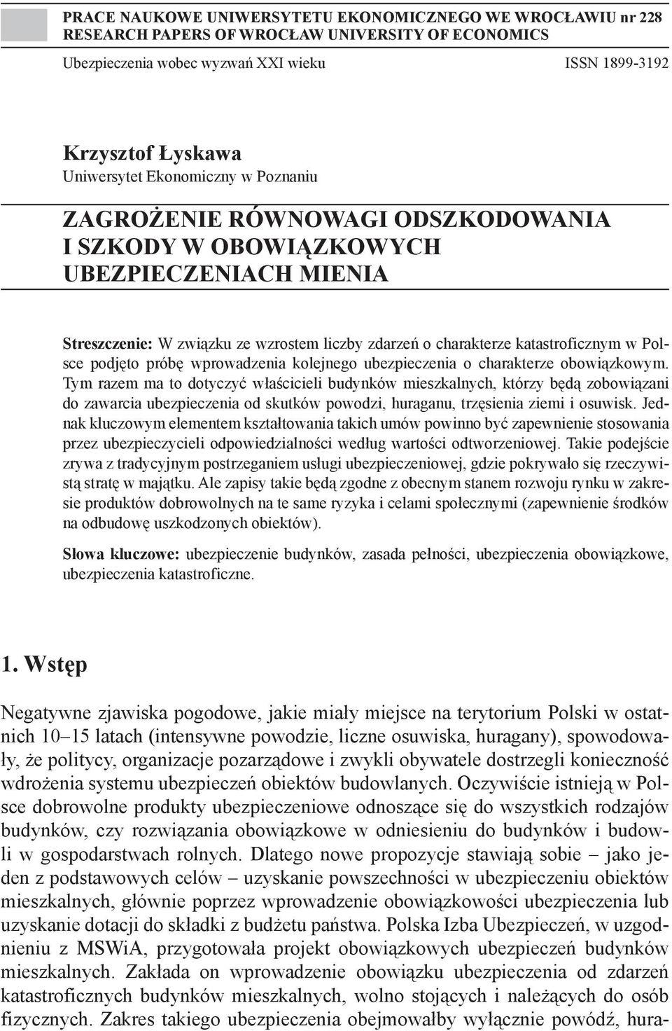 podjęto próbę wprowadzenia kolejnego ubezpieczenia o charakterze obowiązkowym.