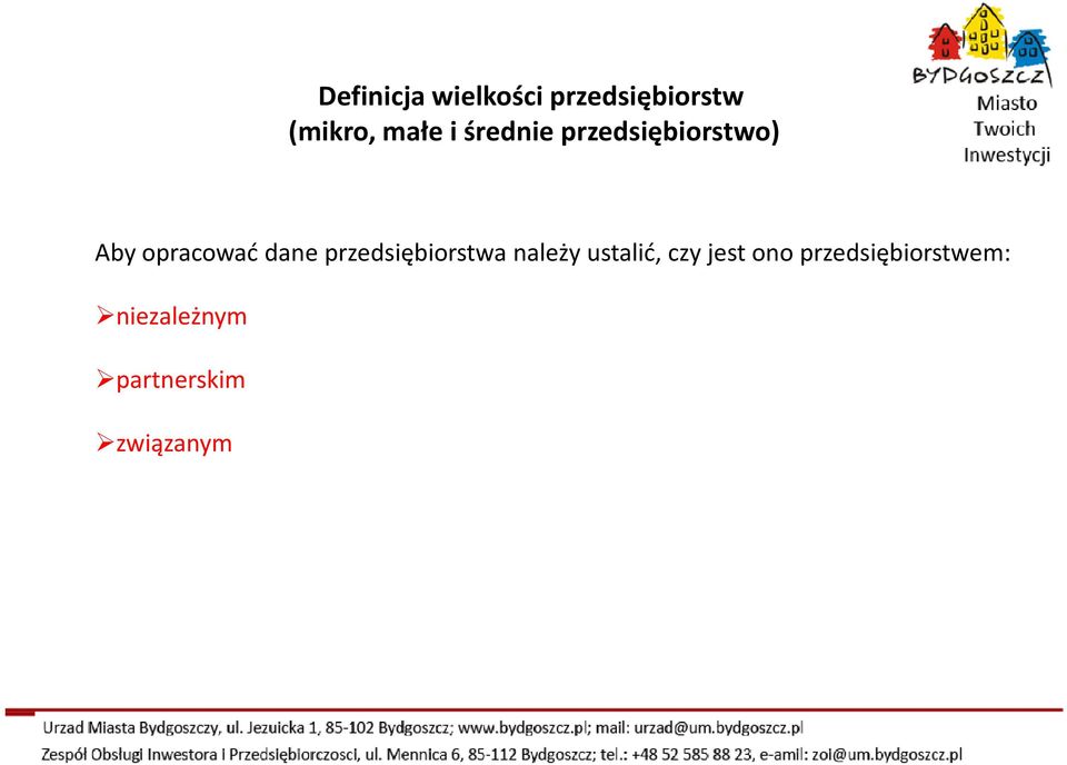 przedsiębiorstwa należy ustalić, czy jest ono