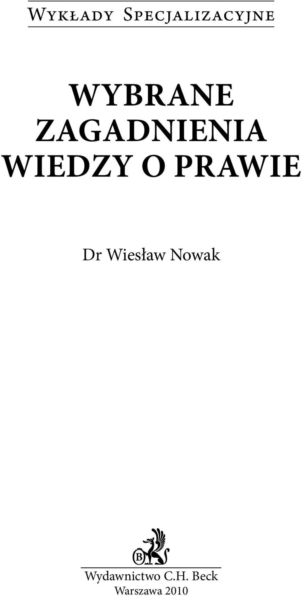 O PRAWIE Dr Wiesław Nowak