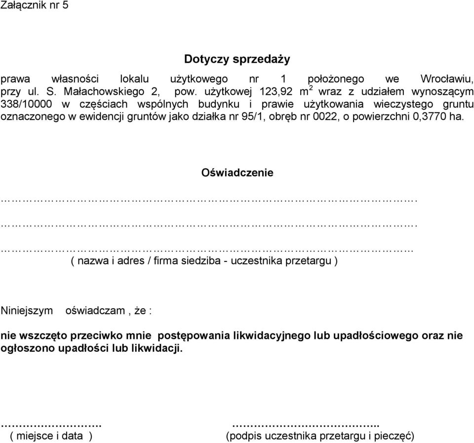 gruntów jako działka nr 95/1, obręb nr 0022, o powierzchni 0,3770 ha. Oświadczenie.