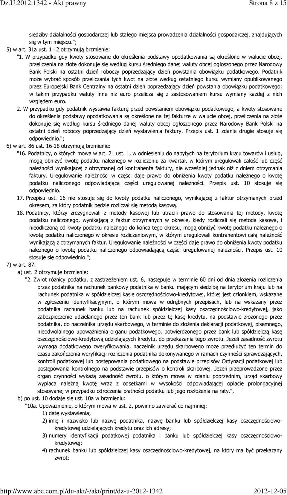 Narodowy Bank Polski na ostatni dzień roboczy poprzedzający dzień powstania obowiązku podatkowego.