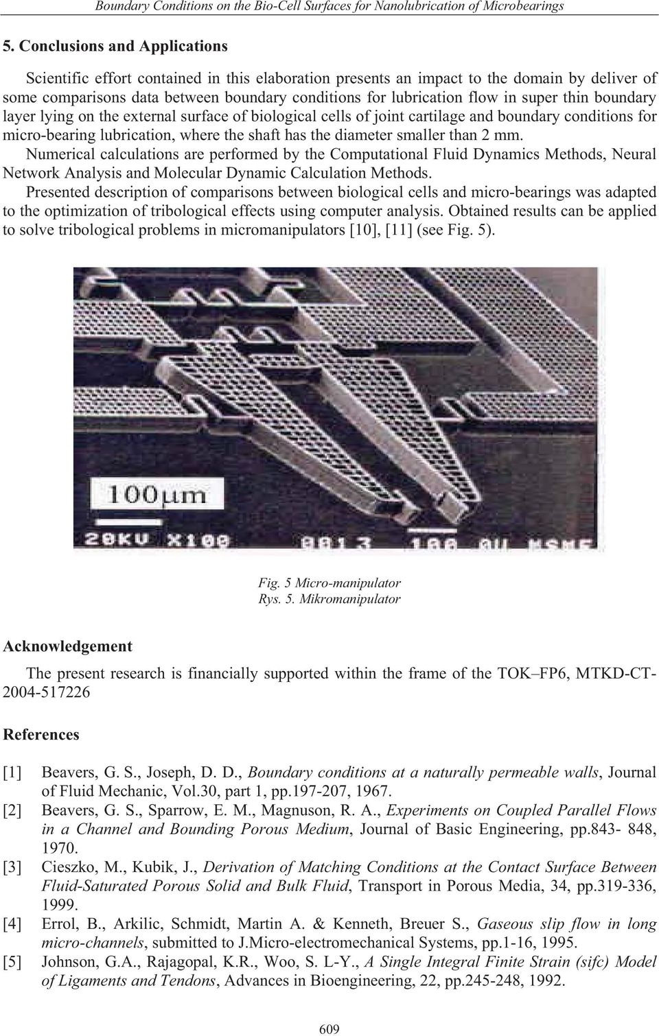 super thin boundary layer lying on the external surface of biological cells of joint cartilage and boundary conditions for micro-bearing lubrication, where the shaft has the diameter smaller than 2