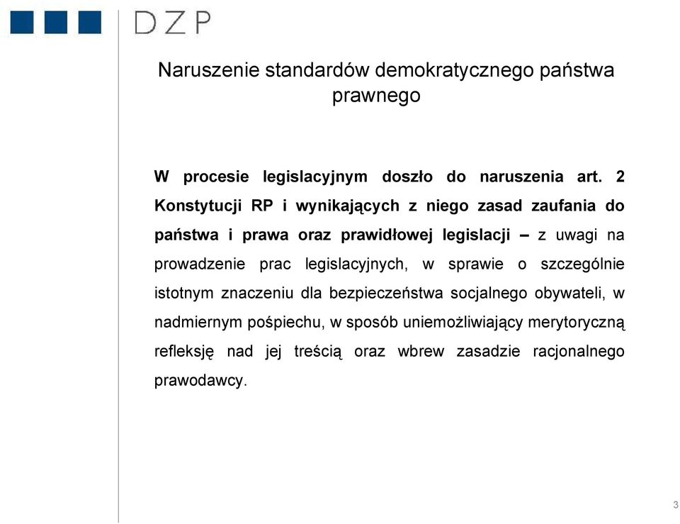 prowadzenie prac legislacyjnych, w sprawie o szczególnie istotnym znaczeniu dla bezpieczeństwa socjalnego obywateli,