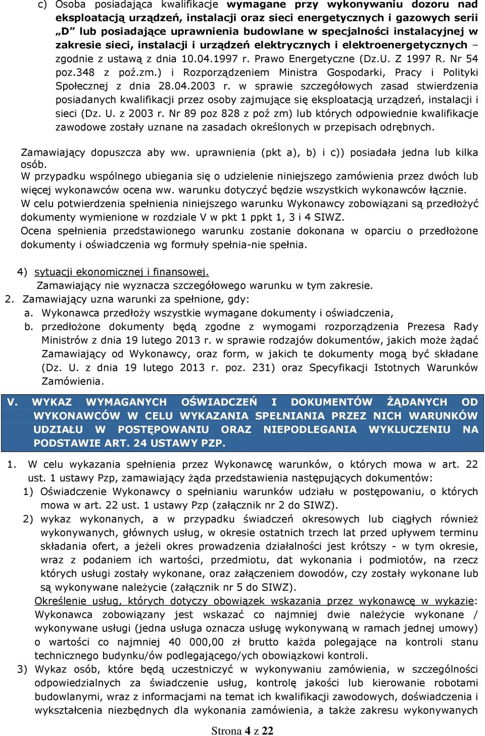 zm.) i Rozporządzeniem Ministra Gospodarki, Pracy i Polityki Społecznej z dnia 28.04.2003 r.