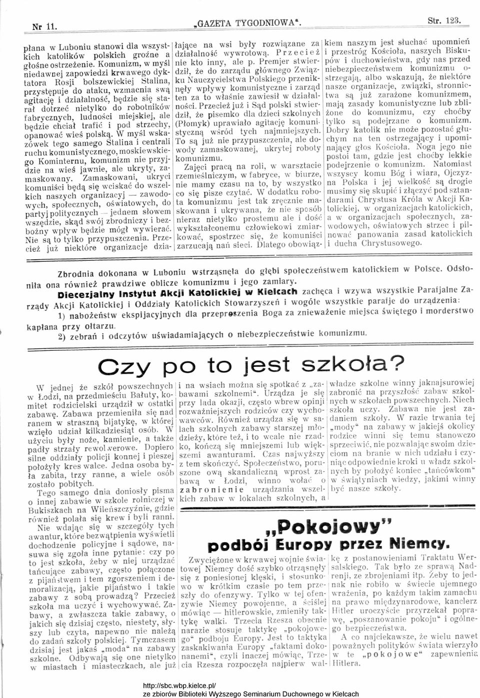 cż już ąd pol k stwr- mją zsdy komunstyczn lub zbldzł, ż p smko dl dzc szkolnych żon do komunzmu, czy cho by (Płomyk) uprwło gtcję komun o lylko są podjrzn o komunzm sty c zną wś ród tych njmnj