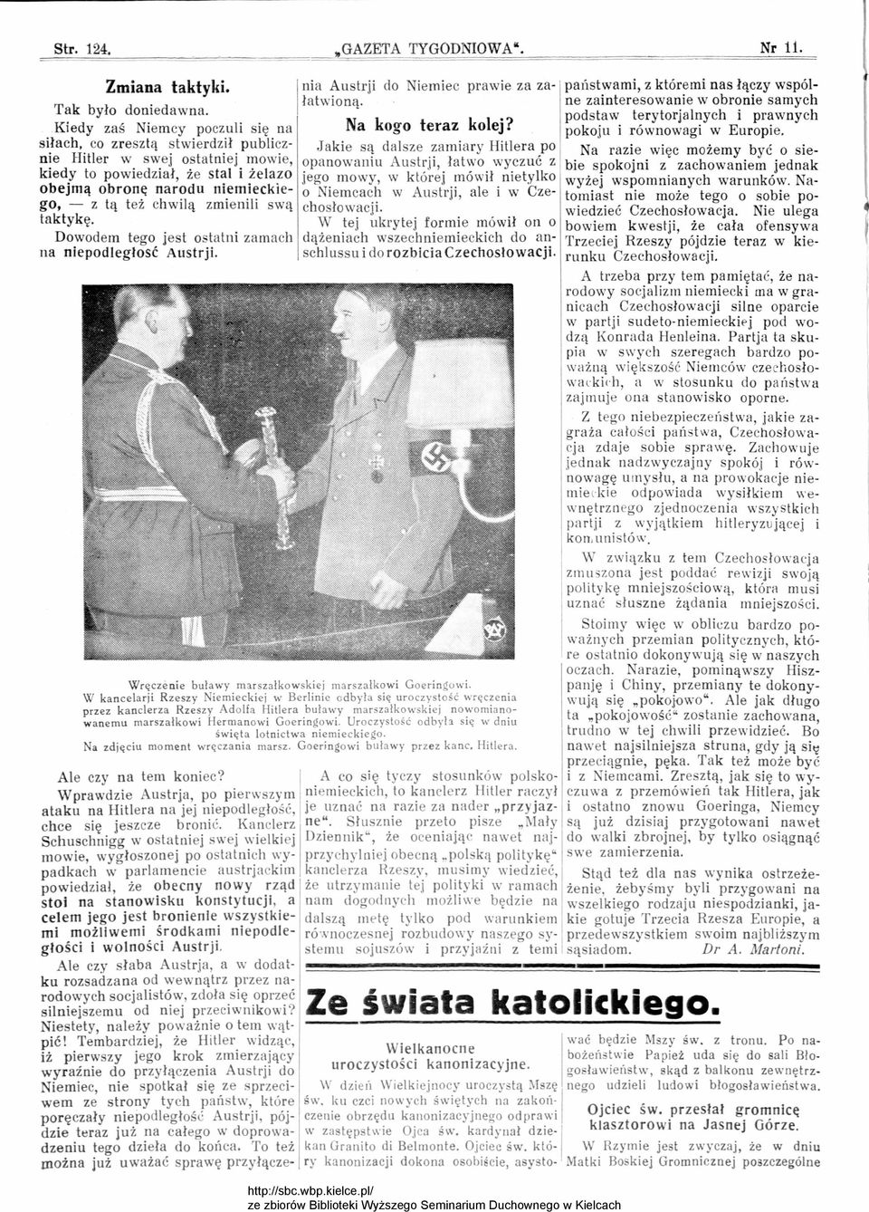 zu z b spokoj n z zchow nm jdn k kdy to pow dzł, ż stl ż l z o jgo mowy, w którj mów ł n tylko wyżj wspom n nych wrunków Nobjmą obron ę n rodu nmck- o Nmcch w Austrj, l w Cztoms t n moż tgo o sob