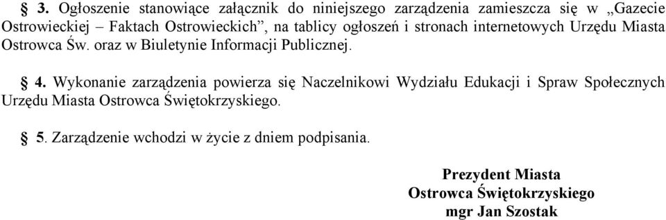 oraz w Biuletynie Informacji Publicznej. 4.