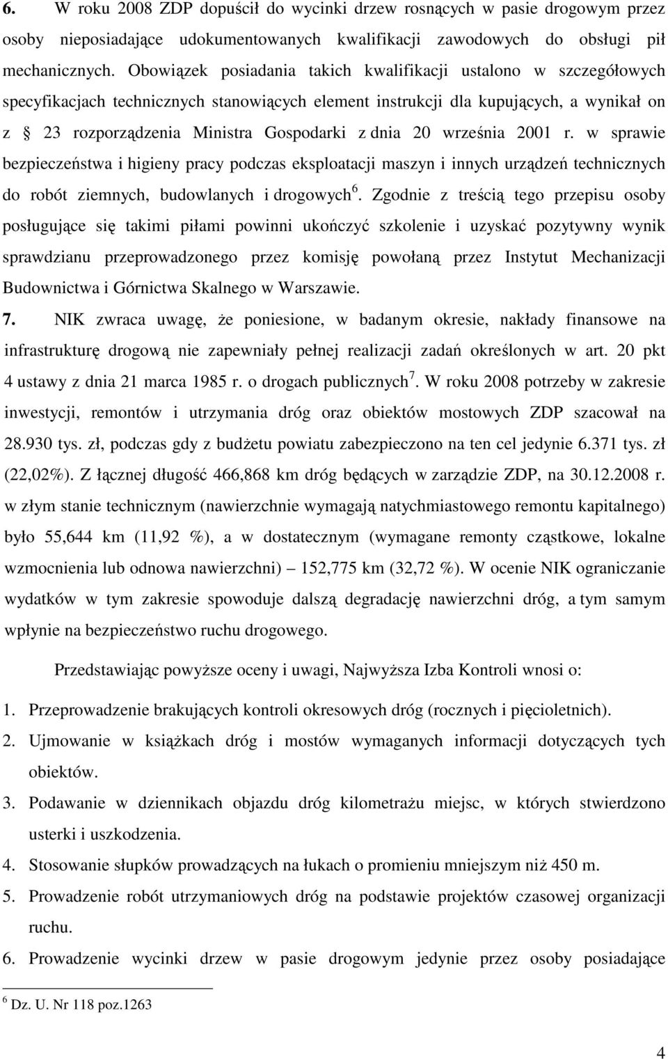 dnia 20 września 2001 r. w sprawie bezpieczeństwa i higieny pracy podczas eksploatacji maszyn i innych urządzeń technicznych do robót ziemnych, budowlanych i drogowych 6.