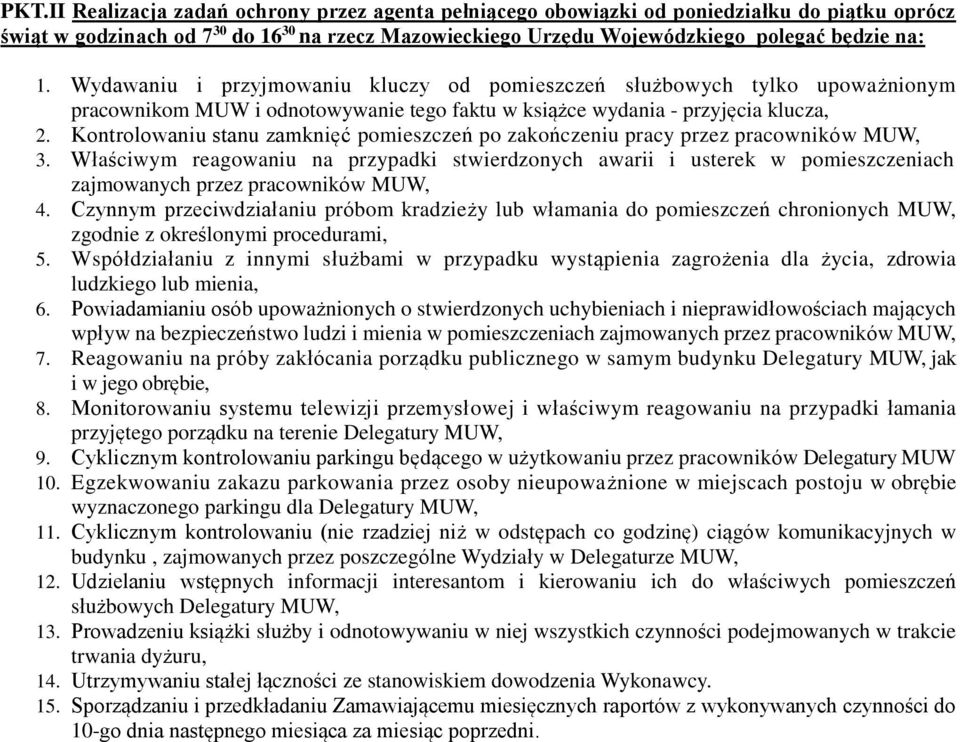 Kontrolowaniu stanu zamknięć pomieszczeń po zakończeniu pracy przez pracowników MUW, 3.
