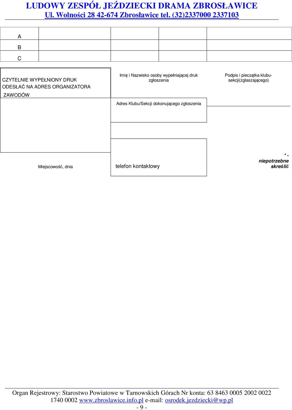 dokonującego zgłoszenia Podpis i pieczątka