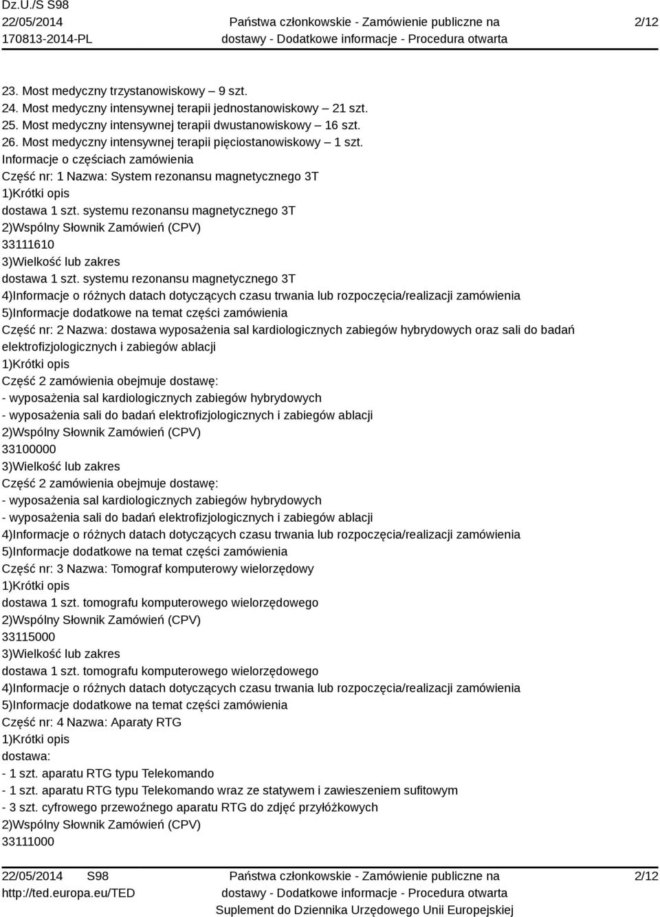 systemu rezonansu magnetycznego 3T 33111610 dostawa 1 szt.