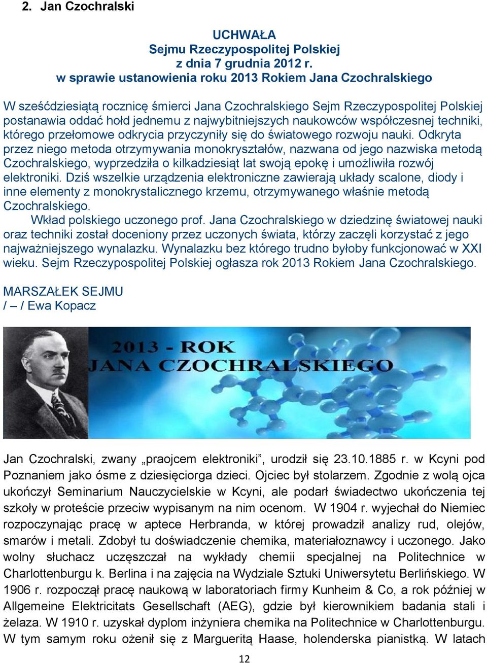 naukowców współczesnej techniki, którego przełomowe odkrycia przyczyniły się do światowego rozwoju nauki.