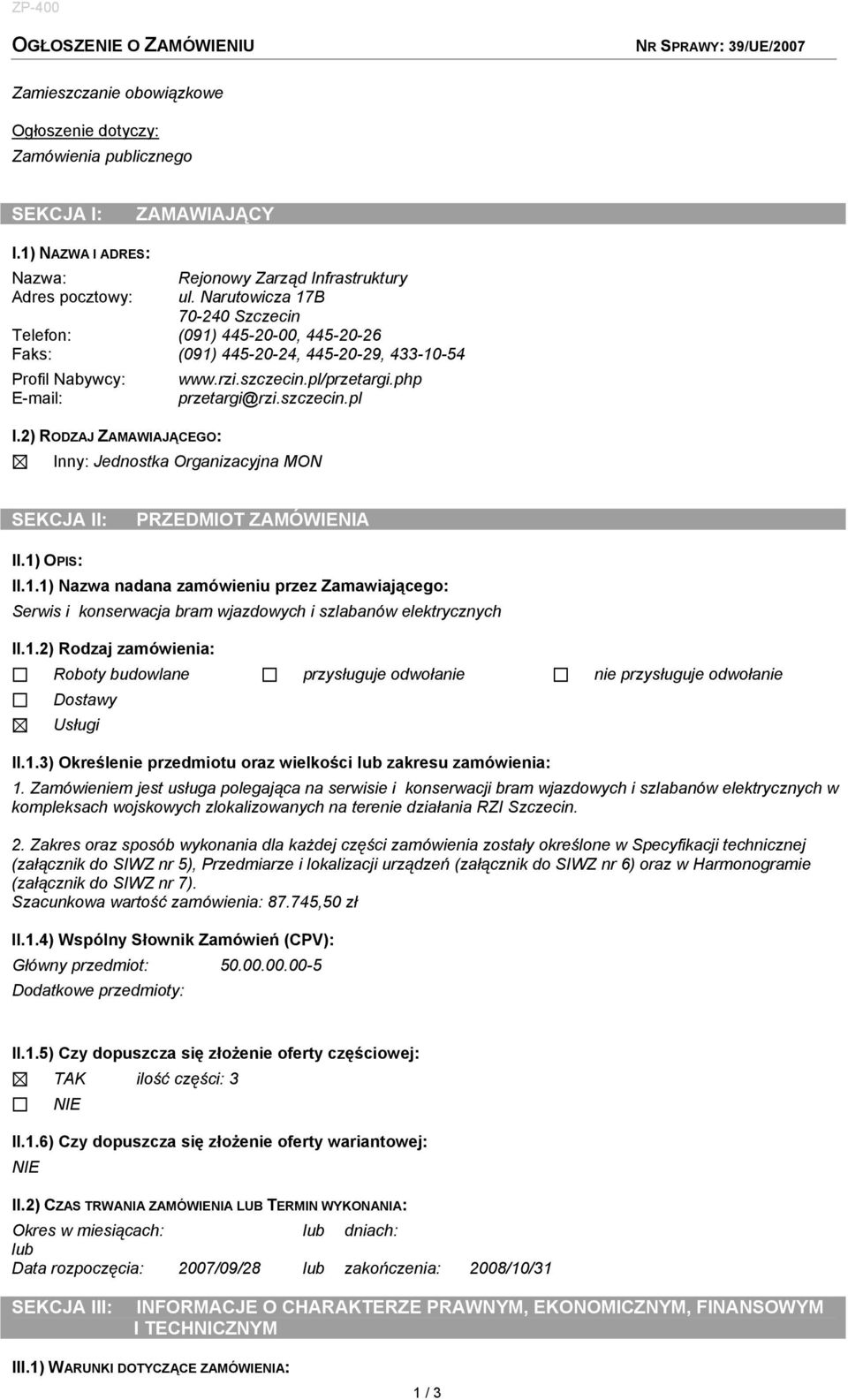 php przetargi@rzi.szczecin.pl Inny: Jednostka Organizacyjna MON SEKCJA II: PRZEDMIOT ZAMÓWIENIA II.1)