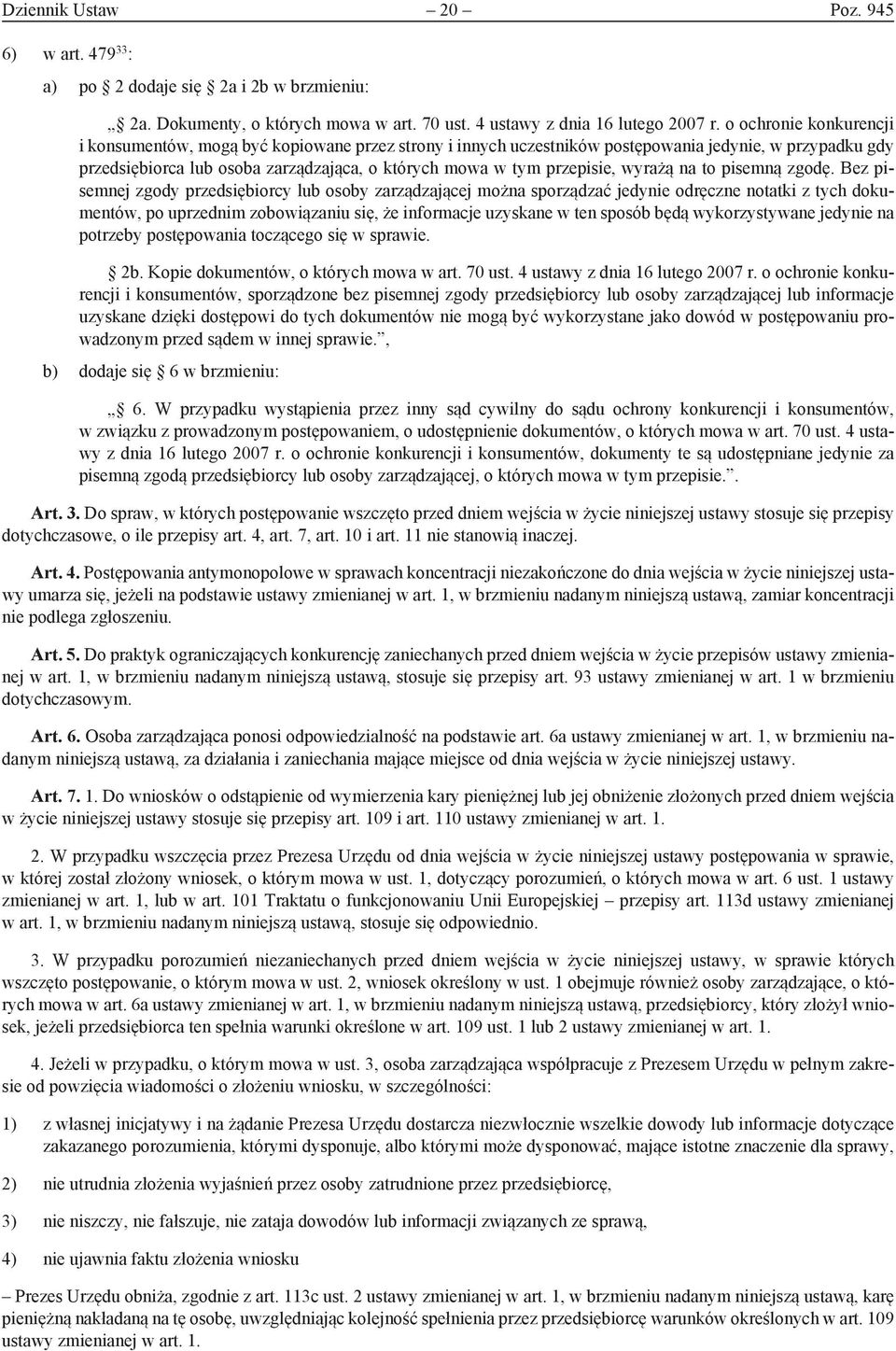 wyrażą na to pisemną zgodę.