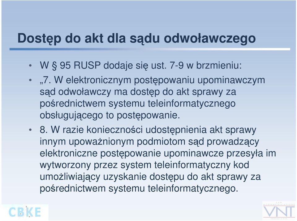 obsługującego to postępowanie. 8.