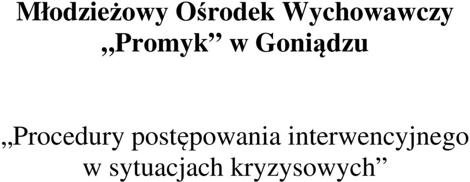Goniądzu Procedury