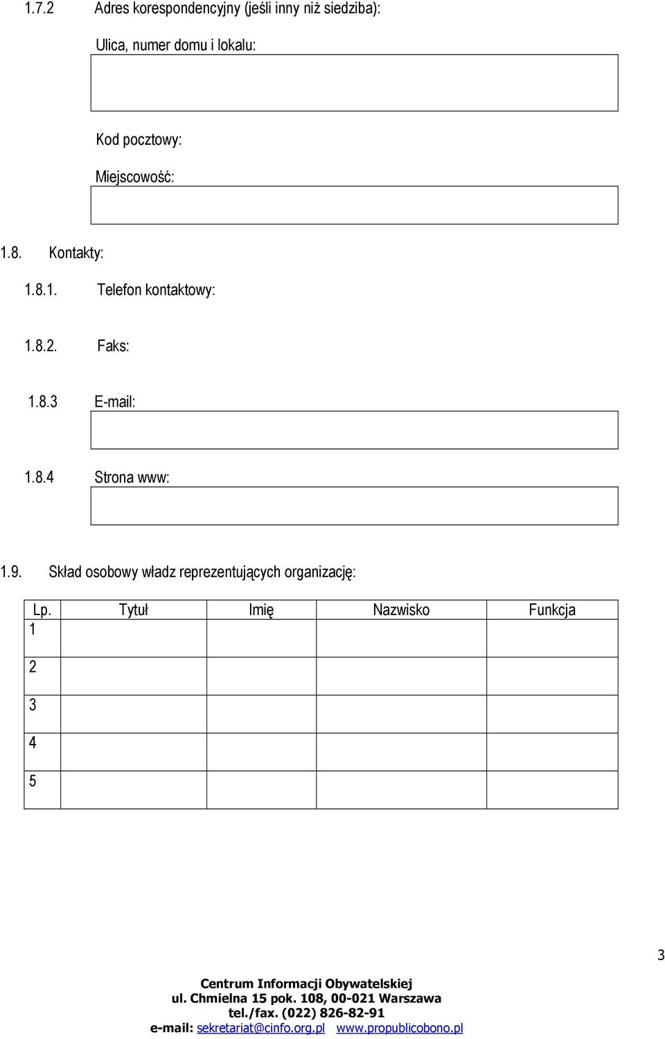 8.2. Faks: 1.8.3 E-mail: 1.8.4 Strona www: 1.9.