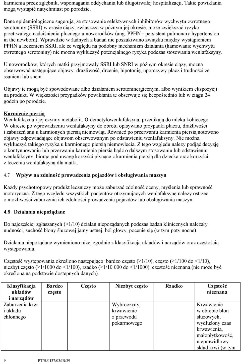 nadciśnienia płucnego u noworodków (ang. PPHN - persistent pulmonary hypertension in the newborn).