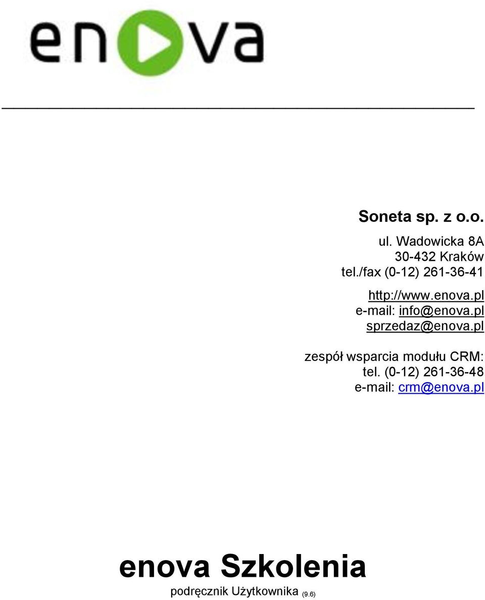 pl sprzedaz@enova.pl zespół wsparcia modułu CRM: tel.