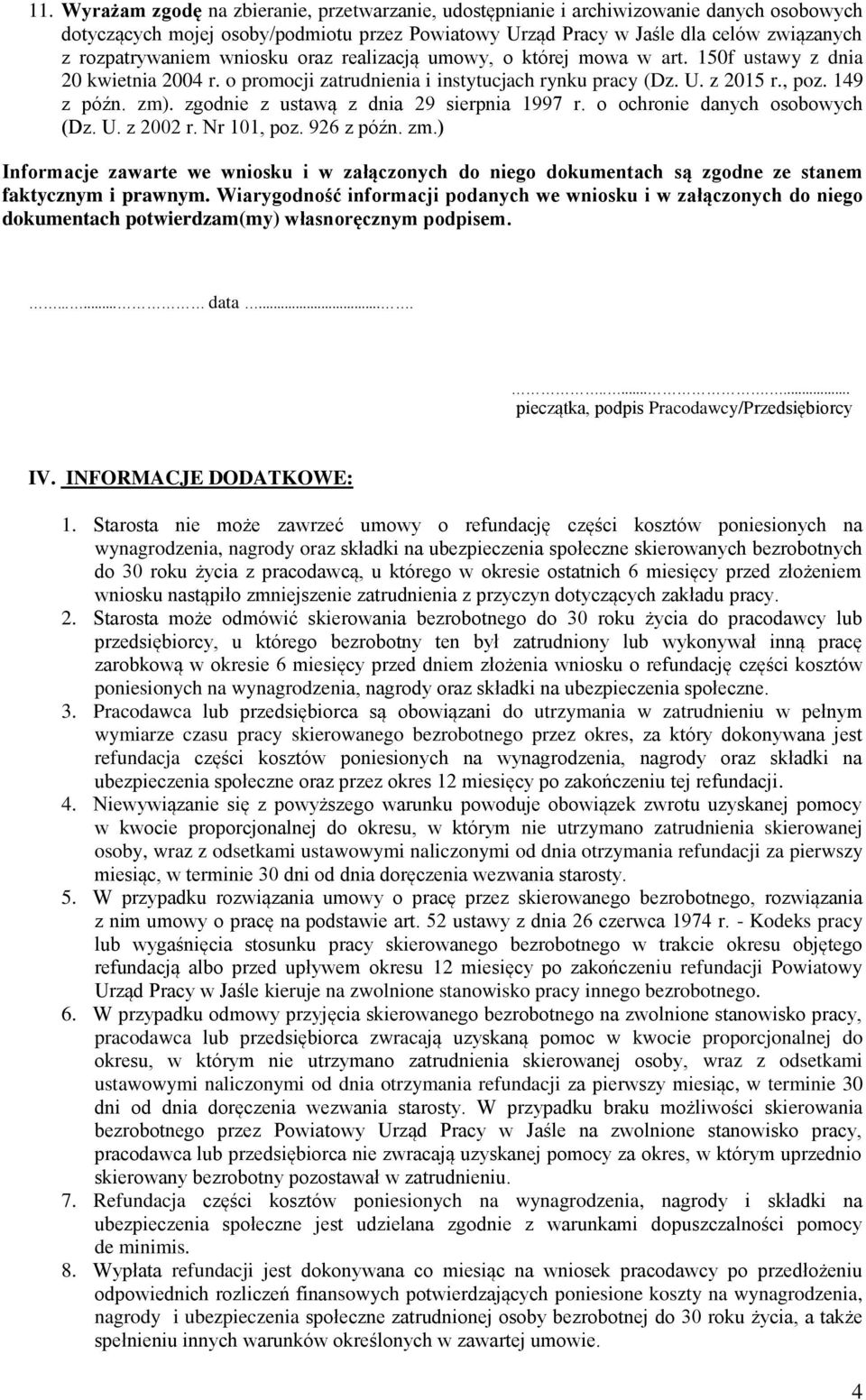 zgodnie z ustawą z dnia 29 sierpnia 1997 r. o ochronie danych osobowych (Dz. U. z 2002 r. Nr 101, poz. 926 z późn. zm.