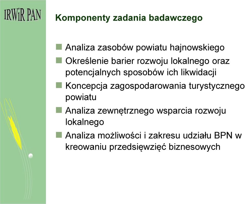 zagospodarowania turystycznego powiatu Analiza zewnętrznego wsparcia rozwoju