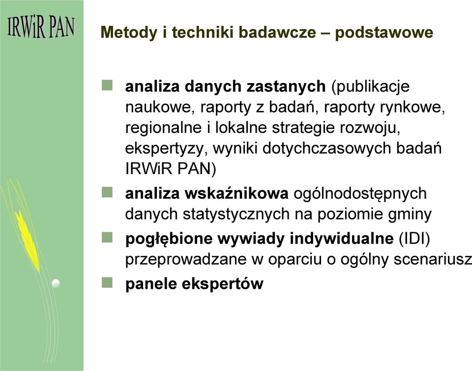 dotychczasowych badań IRWiR PAN) analiza wskaźnikowa ogólnodostępnych danych statystycznych na