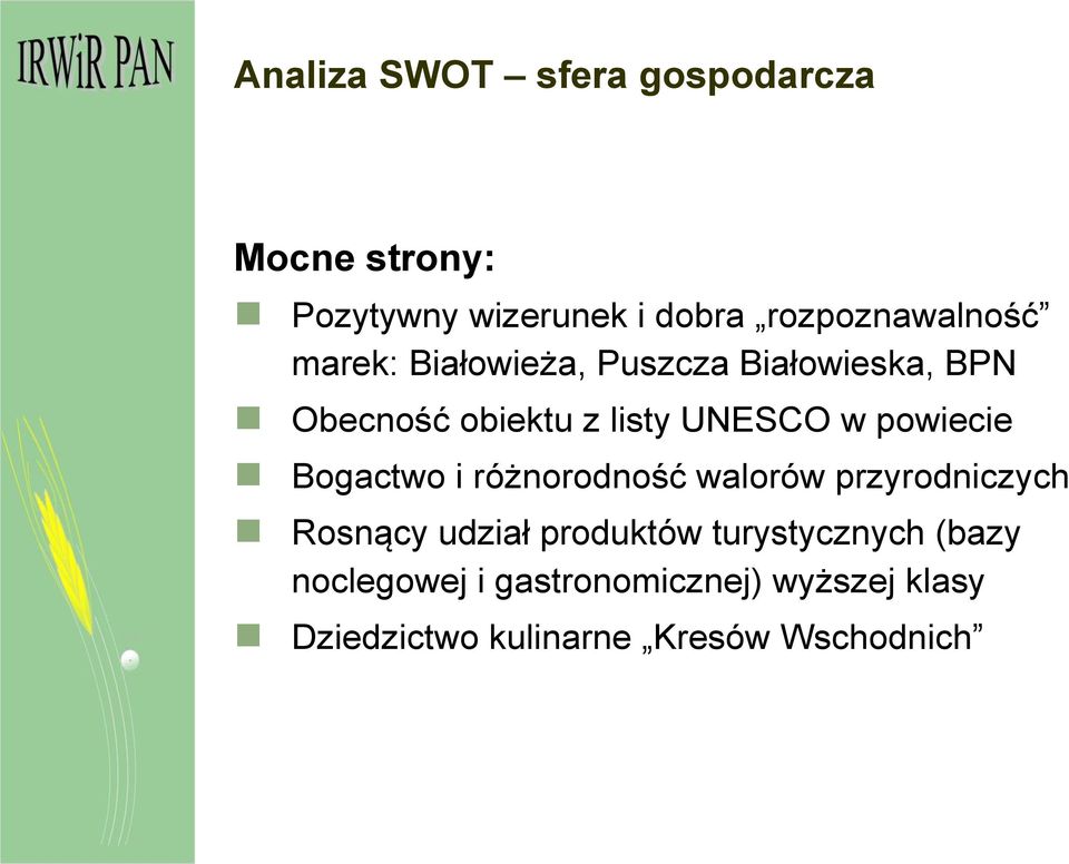 UNESCO w powiecie Bogactwo i różnorodność walorów przyrodniczych Rosnący udział