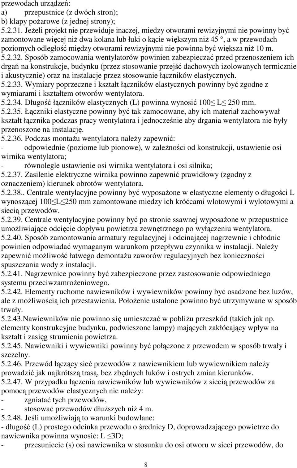 otworami rewizyjnymi nie powinna być większa niŝ 10 m. 5.2.32.