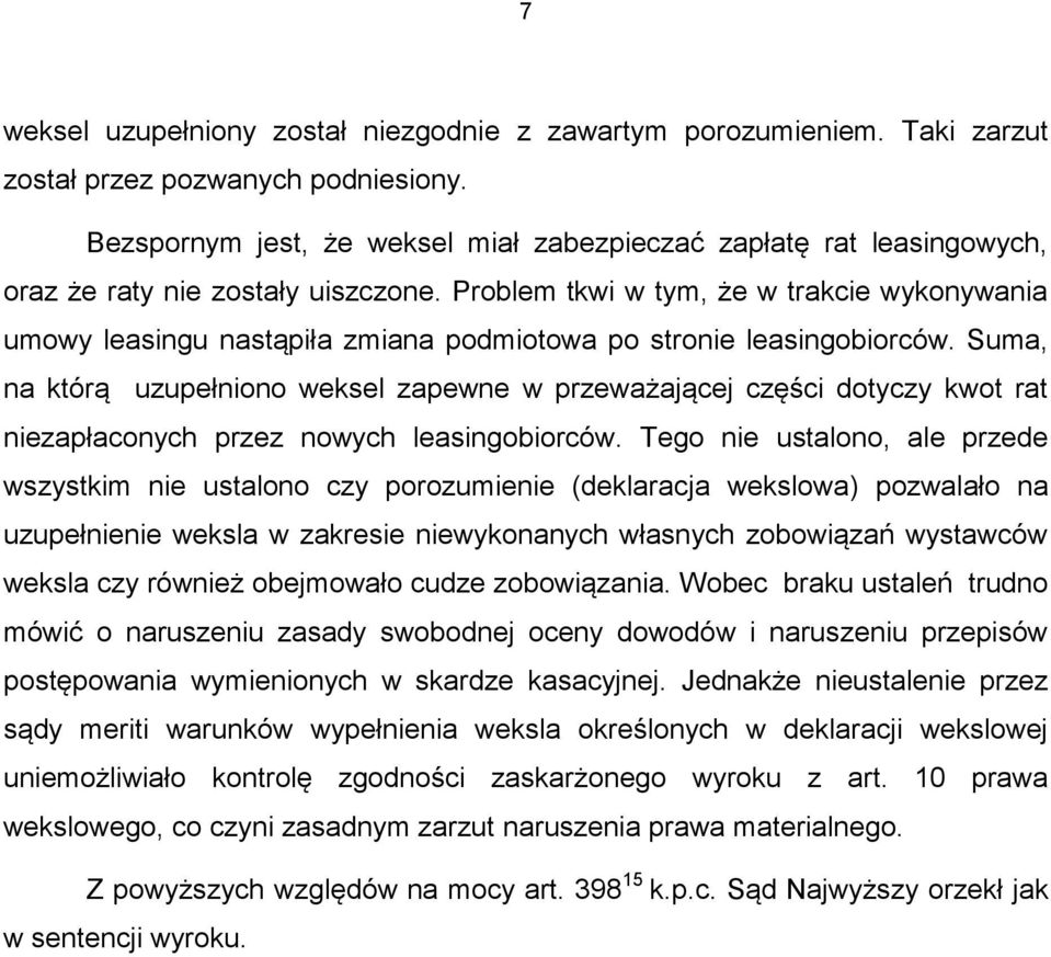 Problem tkwi w tym, że w trakcie wykonywania umowy leasingu nastąpiła zmiana podmiotowa po stronie leasingobiorców.