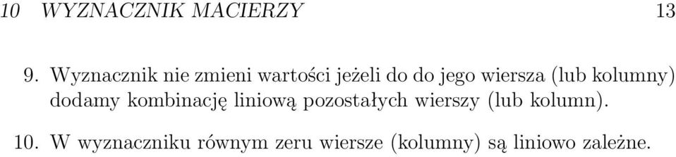 (lub kolumny) dodamy kombinację liniową pozostałych