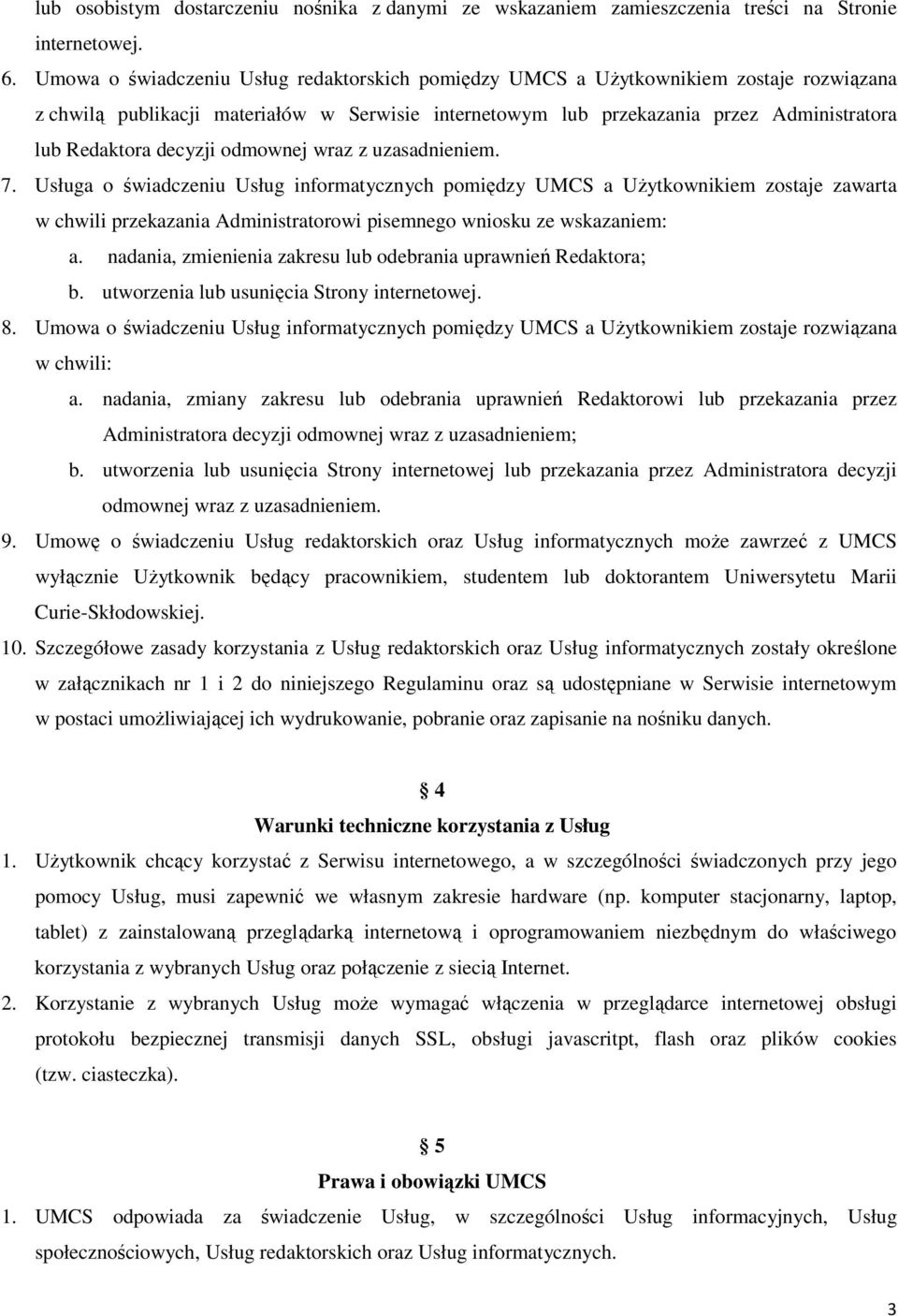 decyzji odmownej wraz z uzasadnieniem. 7.