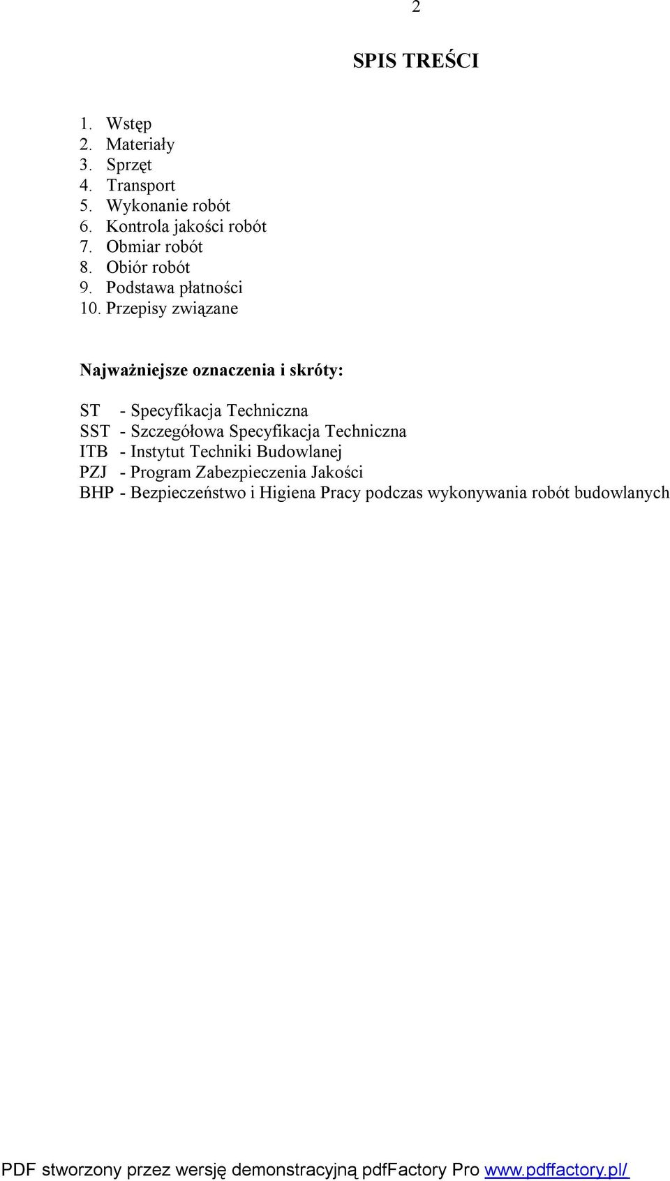 Przepisy związane Najważniejsze oznaczenia i skróty: ST - Specyfikacja Techniczna SST - Szczegółowa