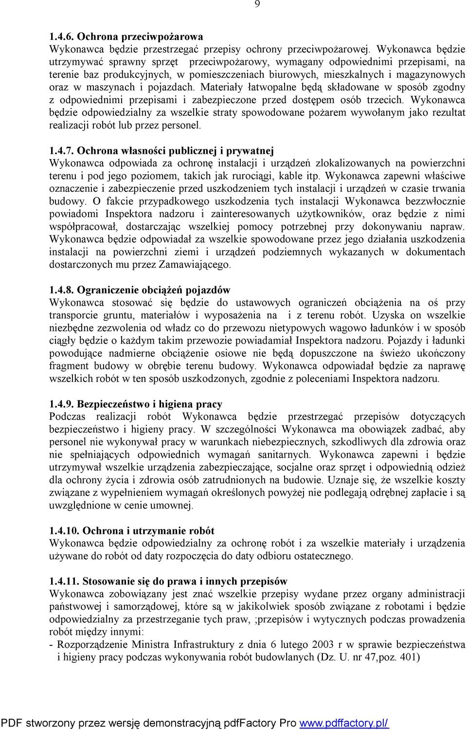pojazdach. Materiały łatwopalne będą składowane w sposób zgodny z odpowiednimi przepisami i zabezpieczone przed dostępem osób trzecich.