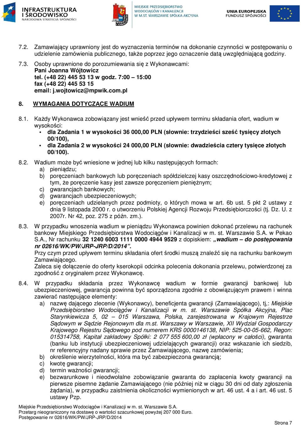 WYMAGANIA DOTYCZĄCE WADIUM 8.1.