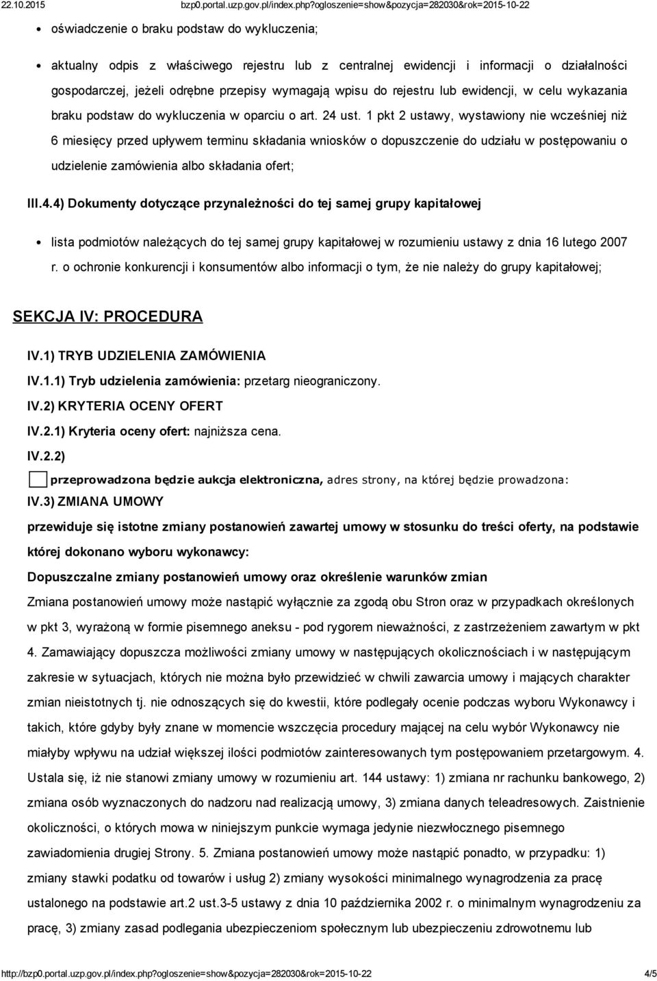 1 pkt 2 ustawy, wystawiony nie wcześniej niż 6 miesięcy przed upływem terminu składania wniosków o dopuszczenie do udziału w postępowaniu o udzielenie zamówienia albo składania ofert; III.4.