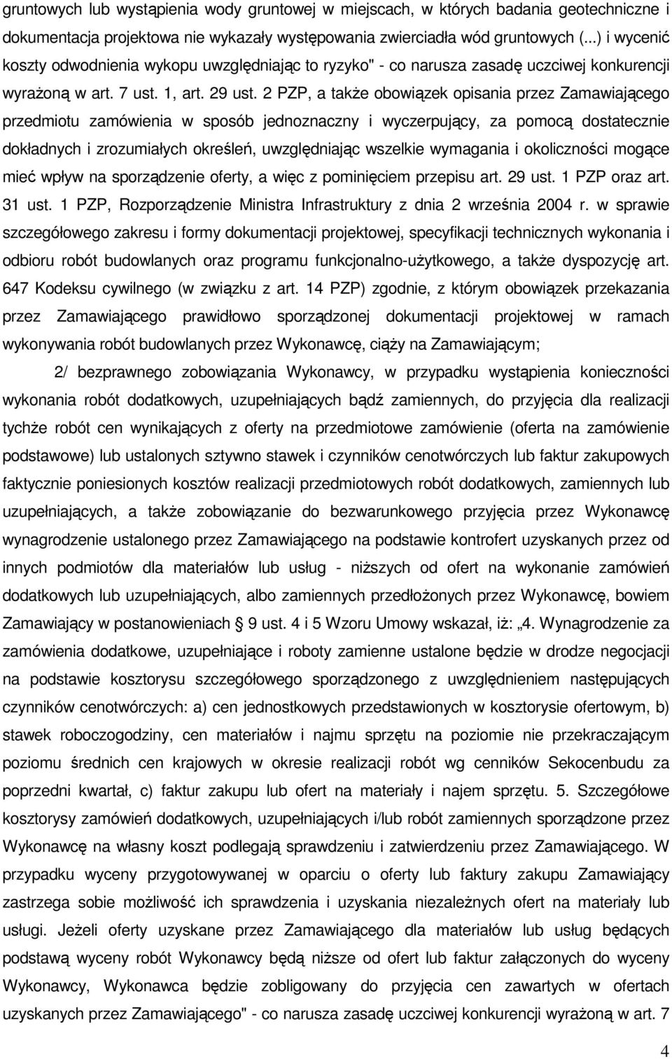 2 PZP, a także obowiązek opisania przez Zamawiającego przedmiotu zamówienia w sposób jednoznaczny i wyczerpujący, za pomocą dostatecznie dokładnych i zrozumiałych określeń, uwzględniając wszelkie