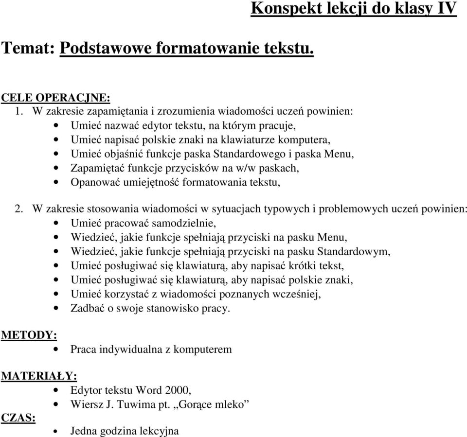 Standardowego i paska Menu, Zapamiętać funkcje przycisków na w/w paskach, Opanować umiejętność formatowania tekstu, 2.