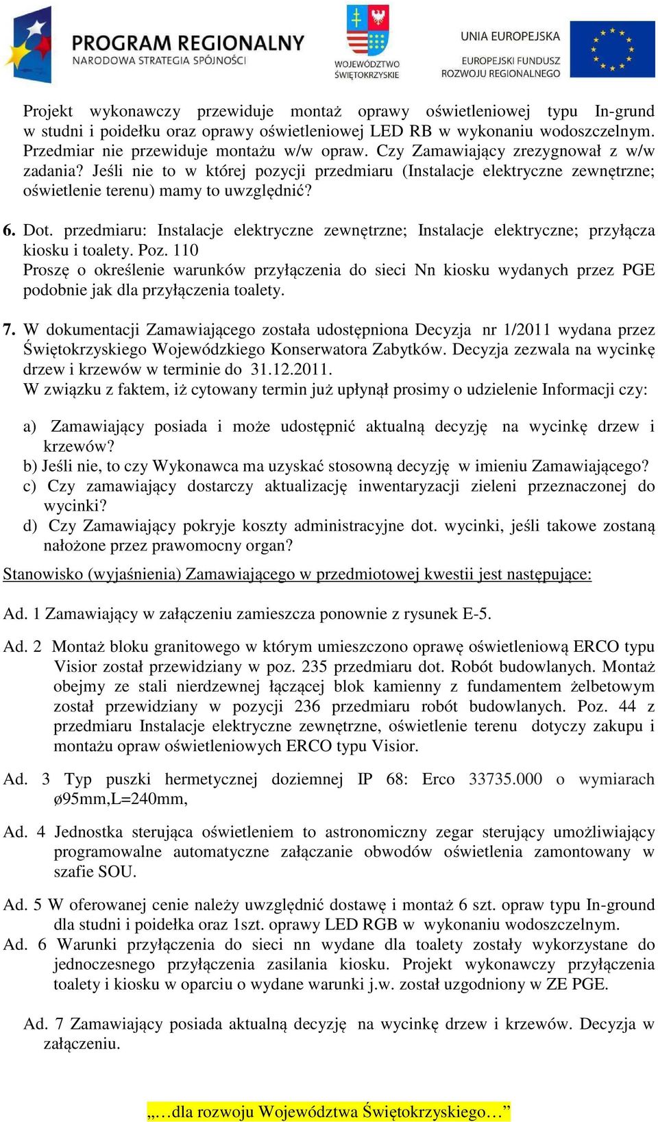 przedmiaru: Instalacje elektryczne zewnętrzne; Instalacje elektryczne; przyłącza kiosku i toalety. Poz.