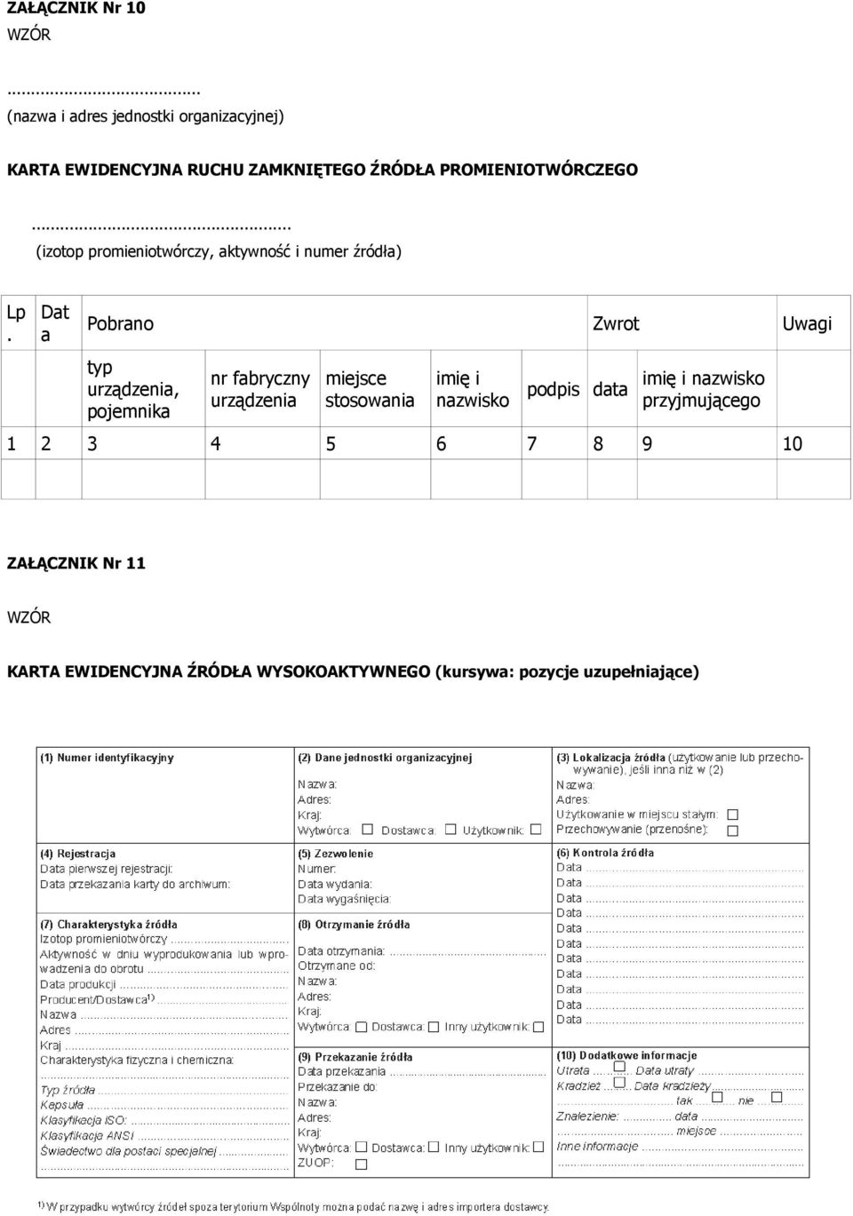 .. (izotop promieniotwórczy, aktywność i numer źródła) Lp.