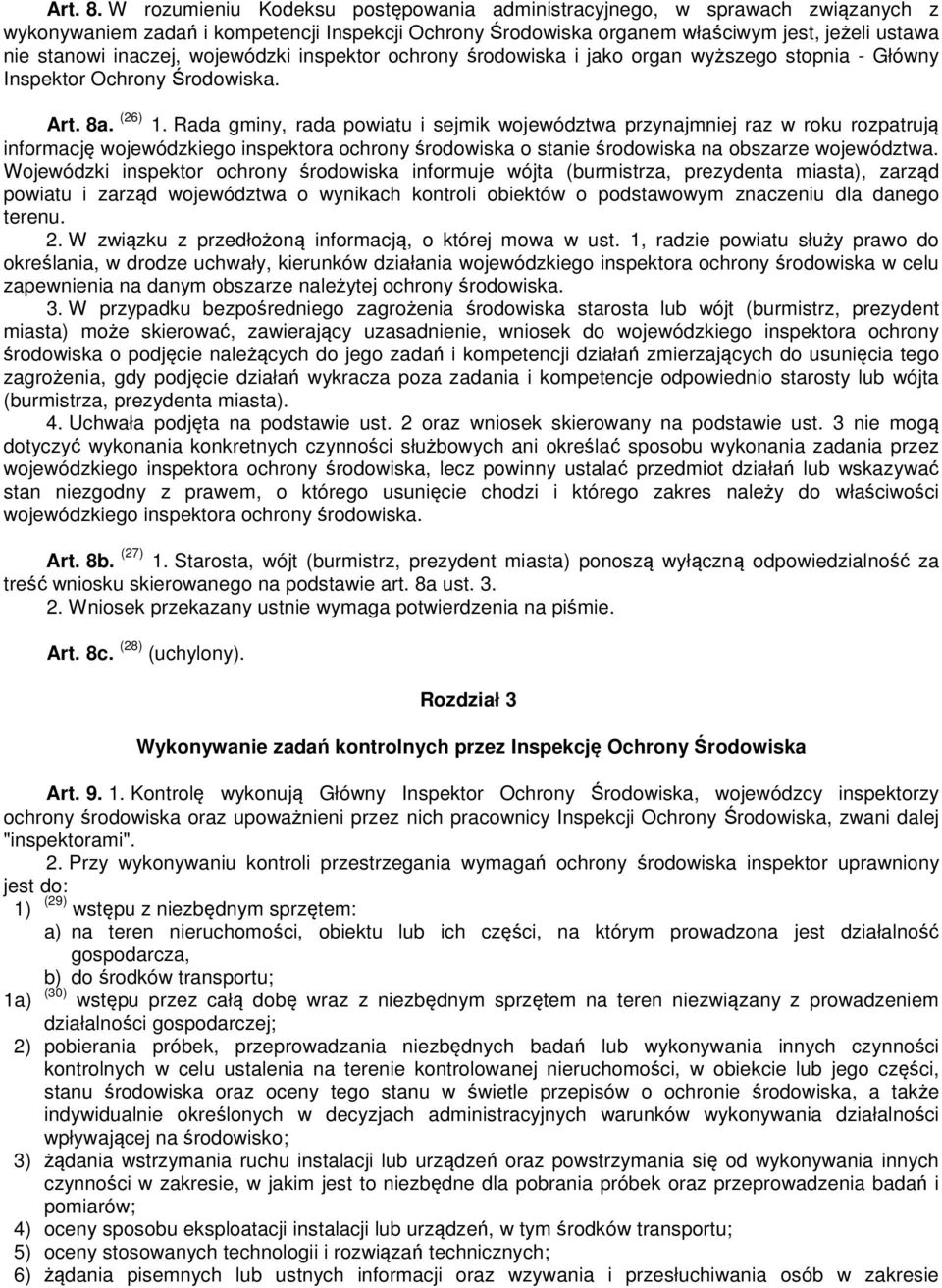 wojewódzki inspektor ochrony środowiska i jako organ wyższego stopnia - Główny Inspektor Ochrony Środowiska. Art. 8a. (26) 1.