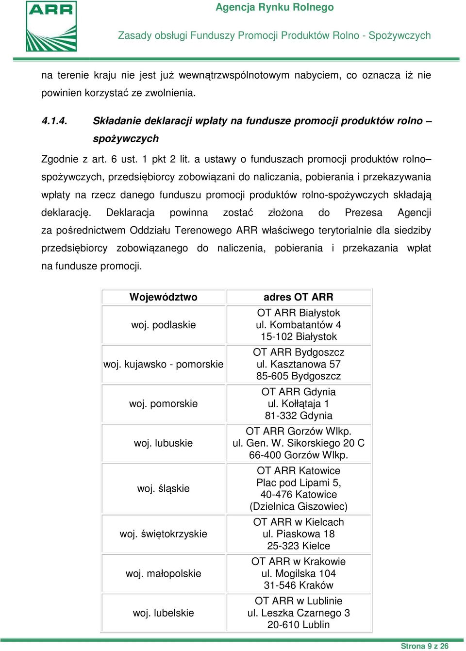 a ustawy o funduszach promocji produktów rolno spożywczych, przedsiębiorcy zobowiązani do naliczania, pobierania i przekazywania wpłaty na rzecz danego funduszu promocji produktów rolno-spożywczych