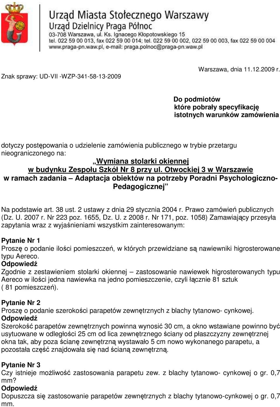 budynku Zespołu Szkół Nr 8 przy ul. Otwockiej 3 w Warszawie w ramach zadania Adaptacja obiektów na potrzeby Poradni Psychologiczno- Pedagogicznej Na podstawie art. 38 ust.