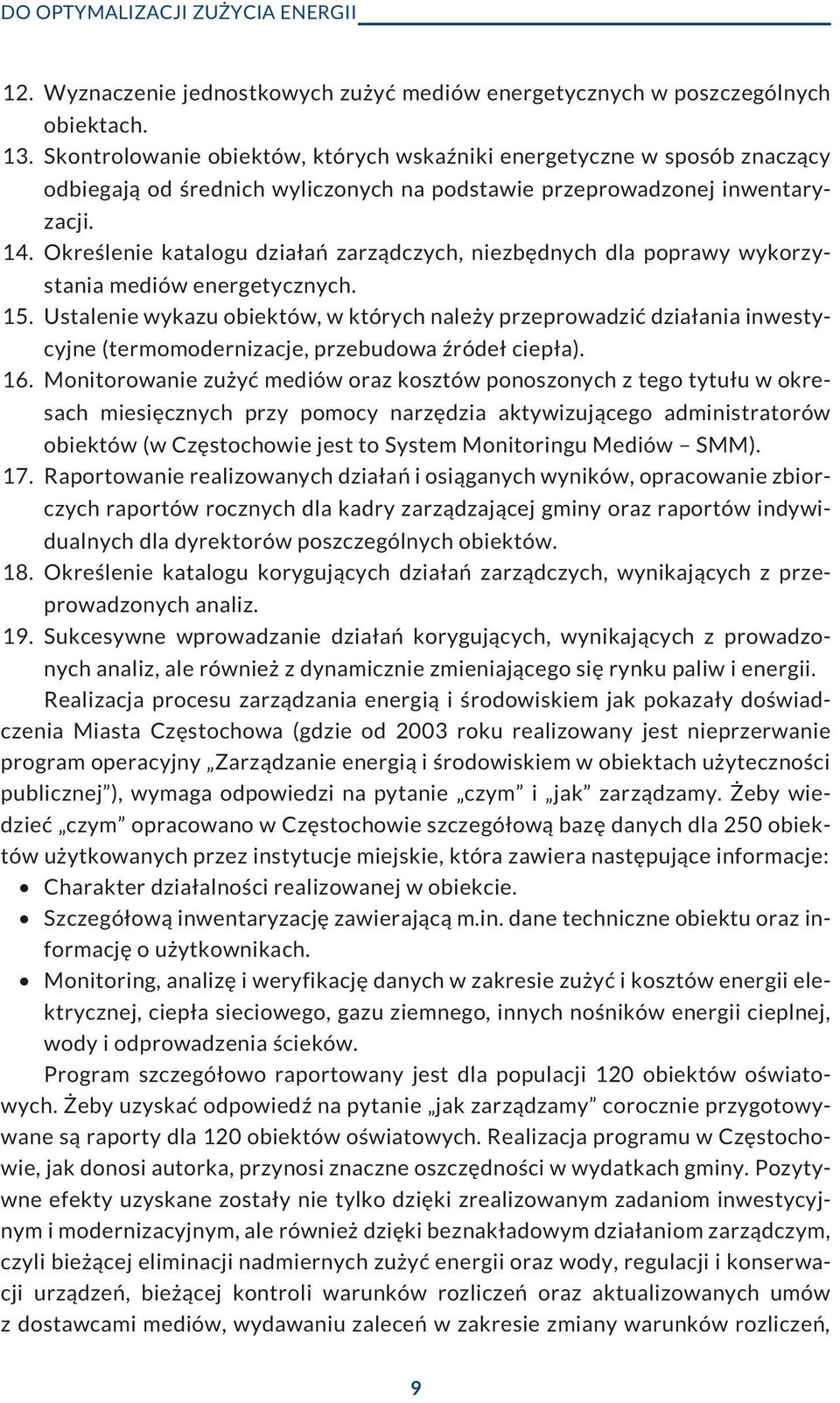Okreœlenie katalogu dzia³añ zarz¹dczych, niezbêdnych dla poprawy wykorzystania mediów energetycznych. 15.